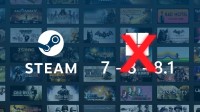 Steam终止对Win7/Win8的支持：客户端已不可用